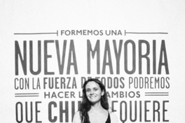 Formemos una nueva mayoría con la fuerza de todos podremos hacer los cambios que Chile quiere