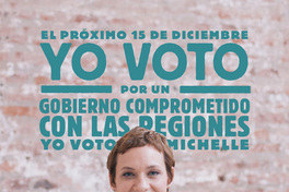 El Próximo 15 de Diciembre yo voto por un gobierno comprometido con las regiones