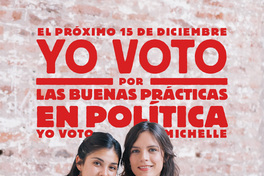 El Próximo 15 de Diciembre yo voto por las buenas prácticas en política