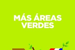 Más áreas verdes