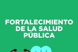 Fortalecimiento de la salud pública