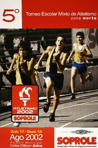 5° torneo escolar mixto de atletismo zona norte : sáb. 17 dom. 18 ago. 2002.