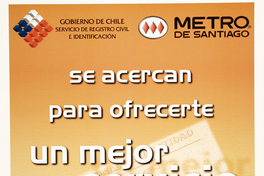 Se acercan para ofrecerte un mejor servicio solicita tu cédula de identidad en: estaciones Plaza de Armas y Bellavista de La Florida.