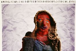 Cordeles mágicos y raíces de Ester Chacón con la participación de Taller de Nudos de Placilla de San Fernando y Taller de Estampado, Población Caupolicán Santiago : a partir del 7 de abril de 1992, en Centro de Extensión Universidad Católica de Chile (Hall Central).