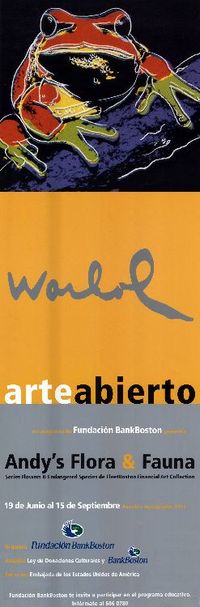 Warhol Andy's Flora & Fauna Series Flowers & Endangered Species de FleetBoston Financial Art Collection 19 de junio al 15 de septiembre.