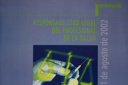 Seminario responsabilidad legal del profesional de la salud 30 y 31 de agosto de 2002.