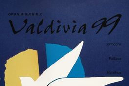 Gran misión U.C. Valdivia 99 : del 2 al 13 de enero.