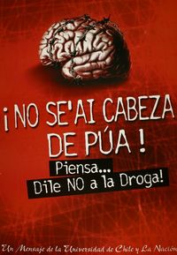 ¡No se'ai cabeza de púa! piensa... dile NO a la droga.