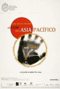 Una nueva mirada al cine del Así Pacífico 1 al 30 de octubre de 2004.