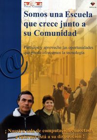 Somos una Escuela que crece junto a su Comunidad participe y aproveche las oportunidades que puede ofrecernos la tecnología.