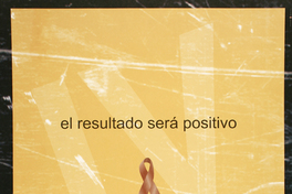 El resultado será positivo IV encuentro chileno de personas viviendo con VIHSIDA : 16 y 17 de diciembre de 2000.