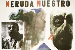 Neruda nuestro a 50 años del Canto General.