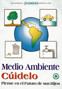 Medio ambiente cuídelo : piense en el futuro de sus hijos.
