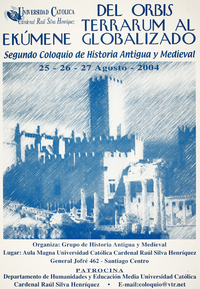 Del orbis terrarum al ekúmene globalizado segundo coloquio de historia antigua y medieval : 25-26-27 agosto-2004.