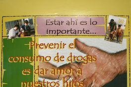 Estar ahí es lo importante prevenir el consumo de drogas es dar amor a nuestros hijos.