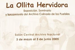 La ollita hervidora exposición, seminario y lanzamiento del archivo culinario de los pueblos.
