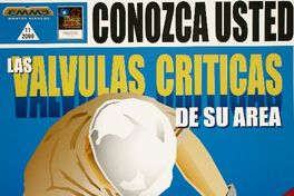 Conozca Usted las válvulas críticas de su área ... sepa de su ubicación y uso.
