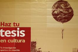 Haz tu tesis en cultura tu investigación aporta a la creación.