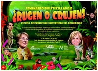 Seminario Político Lado B ¿rugen o crujen?