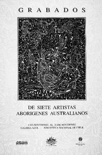 Grabados de siete artistas aborígenes australianos 5 de noviembre al 26 de noviembre.